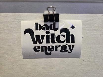 Spooky Vinyl Witch Decal - Bad Witch Energy