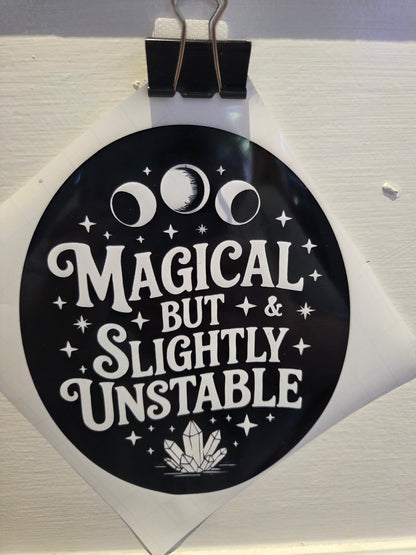 Magic Vinyl Decal - Magical but Slightly Unstable