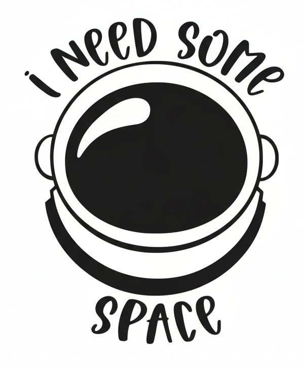 I Need Some Space Vinyl Decal