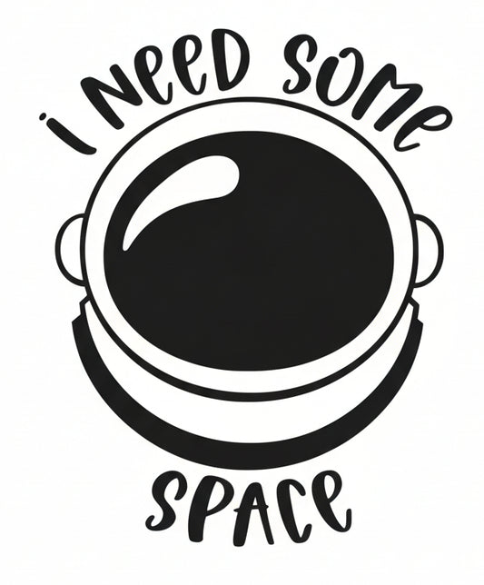 I Need Some Space Vinyl Decal