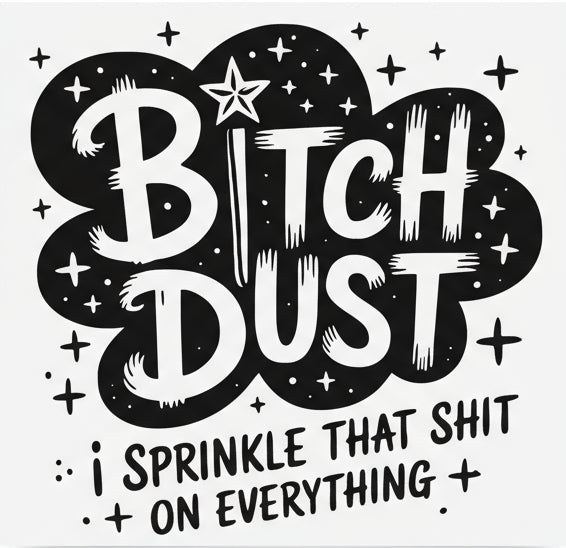 Vinyl Witch Decal - Bitch Dust